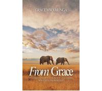 From Grace Poems to Edify the Body of Christ - Grace Mwamunga - From Grace Books - ebook (ePub) - Livre