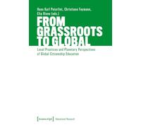 From Grassroots to Global: Local Practices and Planetary Perspectives of Global Citizenship Education