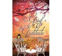 From Grief To Gratitude