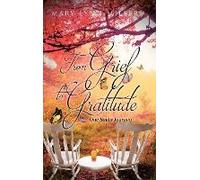 From Grief To Gratitude