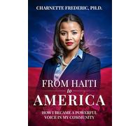 From Haiti To America: How I became a Powerful Voice in My Community