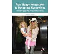 From Happy Homemaker to Desperate Housewives by Rebecca Feasey Rebecca Feasey (Auteur)