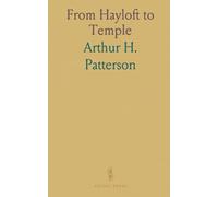 From Hayloft to Temple: The Story of Primitive Methodism in Darmouth; Biographical, Reminiscent, Chronological, &C