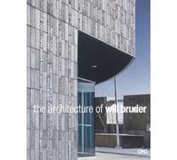 From Head to Heart to Hand: Will Bruder Architects