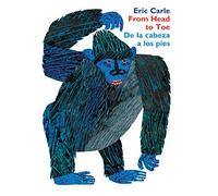 Eric Carle – From Head to Toe / De la Cabeza a Los Pies – Livre cartonné bilingue anglais-espagnol