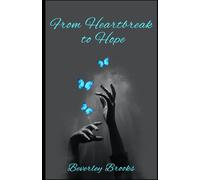 From Heartbreak to Hope