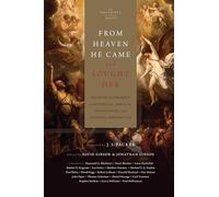 From Heaven He Came and Sought Her: Definite Atonement in Historical, Biblical, Theological, and Pastoral Perspective