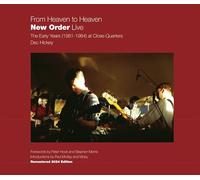 From Heaven to Heaven New Order Live: The early years (1981-1984) at Close Quarters
