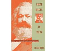 From Hegel to Marx: Studies in the Intellectual Development of Karl Marx