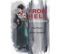 From Hell Companion, The - [Livre en VO] Alan Moore, Eddie Campbell (Auteur)