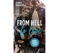 From Hell to Love: Une romance New Adult aux héros sauvages et insolents, tourbillon d'émotions garanti !