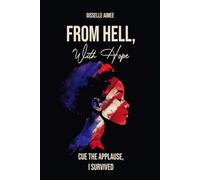 From Hell, With Hope: Cue the Applause, I Survived