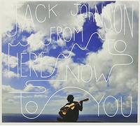 from Here Now to You