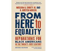 From Here to Equality: Reparations for Black Americans in the Twenty-first Century