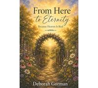 From Here To Eternity: Because Heaven Is Real