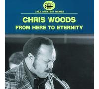 Chris Woods - from Here to Eternity [Import]