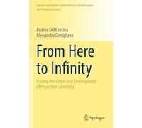 From Here to Infinity: Tracing the Origin and Development of Projective Geometry