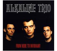 Alkaline Trio - De Ici À L'Hôpital