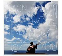 Jack Johnson – From Here To Now To You