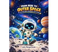 From Here to Outer Space: An Amazing Space Adventure with Gizmo