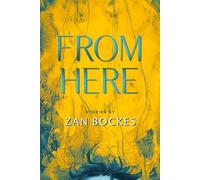 From Here - Zan Bockes - Running Wild Press - ebook (ePub) - Livre