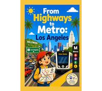 From Highway to Metro: Los Angeles