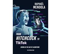 From Hitchcock to TikTok: Cinema in the Age of Algorithms. The Tipping Point