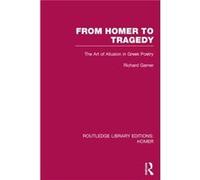 From Homer to Tragedy - Richard Adelphi University Garner - Taylor amp Francis Ltd - Livre en Anglais - Hardback Richard Adelphi University GarnerRichard Adelphi University Garner (Auteur)