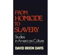 From Homicide to Slavery David Brion Davis (Auteur)