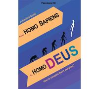 From Homo Sapiens To Homo Deus - How To Complete Man's Evolution?