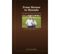 From Horses to Hounds: The Life and Times of Doc Hicks