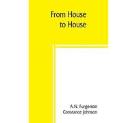 From House To House; A Book Of Odd Recipes From Many Homes