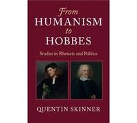 From Humanism to Hobbes by Quentin Queen Mary University of London Skinner Inconnu (Auteur)