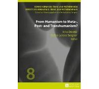 From Humanism To Meta-, Post- And Transhumanism?