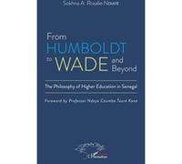 From Humboldt to Wade and beyond Sokhna A. Rosalie Ndiaye (Auteur)