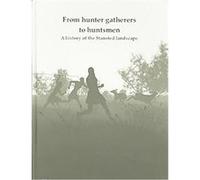 From Hunter-gatherers to Huntsmen, Framework Archaeology Monograph Framework Archaeology, Christopher Phillpotts, Fraser Brown, Nicholas Cooke (Auteur)