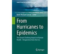 From Hurricanes to Epidemics: The Ocean's Evolving Impact on Human Health - Perspectives from the U.S.