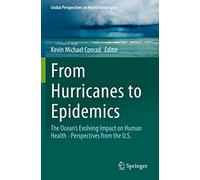 From Hurricanes to Epidemics: The Ocean's Evolving Impact on Human Health - Perspectives from the U.S.