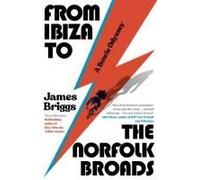 From Ibiza To The Norfolk Broads