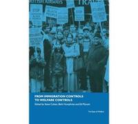 From Immigration Controls to Welfare Controls by Steve Cohen