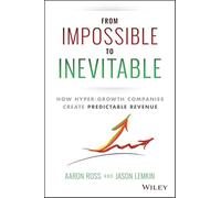 De l'impossible à l'inévitable – Entreprises hyper-croissantes : revenus prévisibles