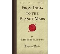 From India to the Planet Mars (Forgotten Books)