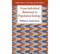 From Individual Behaviour to Population Ecology (Oxford Series in Ecology and Evolution)