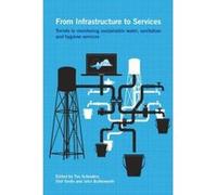 From Infrastructure to Services: Trends in Monitoring Sustainable Water, Sanitation and Hygiene Services - [Version Originale] Inconnu (Auteur)