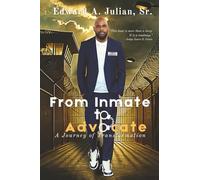 From Inmate to Advocate: A Journey of Transformation