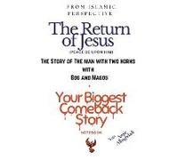 (From Islamic Perspective) The Return Of Jesus, The Story Of The Man With Two Horns With Gog And Magog + Your Biggest Comeback Story Notebook & The Amazing Brain Coloring Book (Your Biggest Comeback S