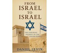 From Israel to Israel: The Enduring Journey of the Jewish People