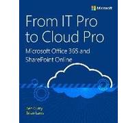 From It Pro To Cloud Pro Microsoft Office 365 And Sharepoint Online