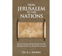 From Jerusalem to the Nations: Divine Intent and the Rapid Gentile Transformation in Early Christianity