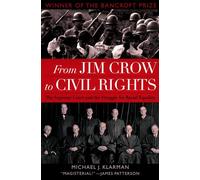 From Jim Crow to Civil Rights: The Supreme Court and the Struggle for Racial Equality